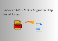 FixVare TGZ to MBOX Migration Help for All Users