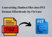 Converting Zimbra Files into PST format Effortlessly by FixVare