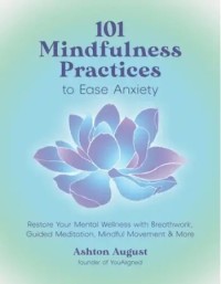 📘 For Sale: 101 Mindfulness Practices to Ease Anxiety (Paperback)